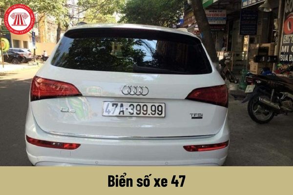 Biển số xe 47 ở đâu? Thông tin chi tiết về biển số xe tỉnh Đắk Lắk 2 biển số xe 47 ở đâu - Hình 2
