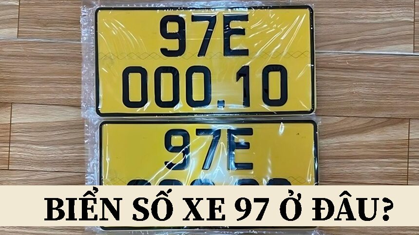 Biển số xe 97 ở đâu? Giải mã ký hiệu biển số tỉnh Bắc Kạn chi tiết nhất 2 biển số xe 97 ở đâu - Hình 4