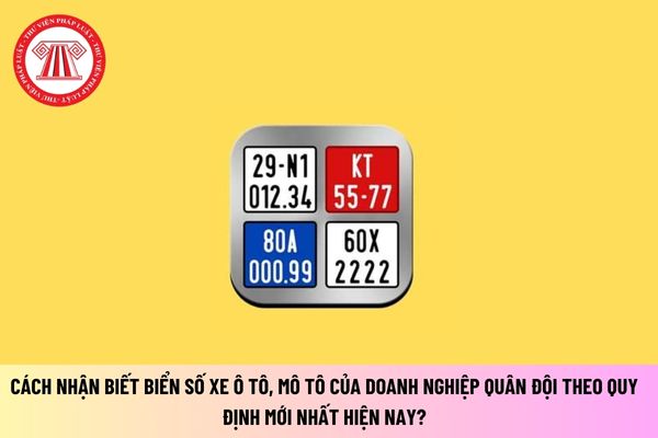 Biển số xe doanh nghiệp: Toàn bộ quy trình, thủ tục và những điều cần biết năm 2025 4 biển số xe doanh nghiệp - Hình 2
