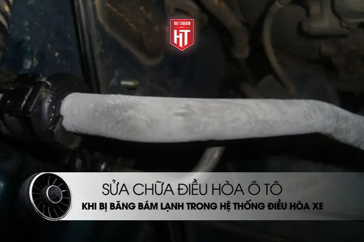 Sửa Chữa Điều Hòa Ô Tô Khi Bị Băng Bám Lạnh Trong Hệ Thống Điều Hòa Xe