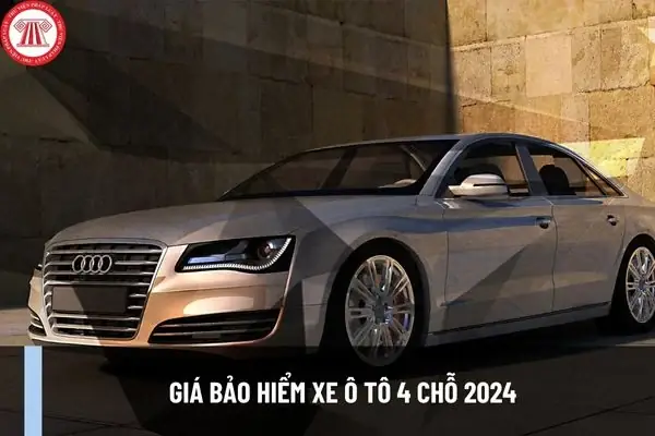 Giá Bảo Hiểm Xe Ô Tô 4 Chỗ 2024 Là Bao Nhiêu?