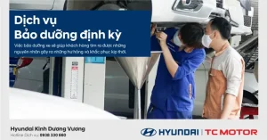 Bảo Dưỡng Định Kỳ Tại Hyundai Kinh Dương Vương