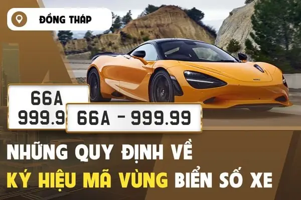 Ký Hiệu Biển Số Xe Tại Đồng Tháp Và Những Quy Định Bạn Nên Biết