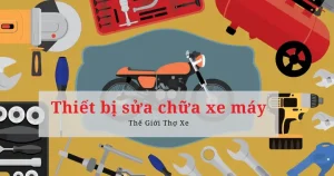 Thiết Bị Sửa Chữa Xe Máy