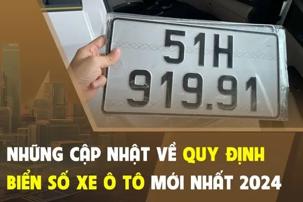 Những Cập Nhật Về Quy Định Biển Số Xe Ô Tô Mới Nhất 2025