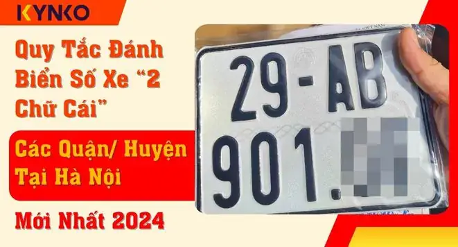 Quy Tắc Biển Số Xe Định Danh 2 Chữ Cái Các Quận/ Huyện Tại Hà Nội Mới Nhất 2024