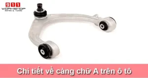 Chi Tiết Về Càng Chữ A Trên Ô Tô