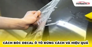 Cách Gỡ Bỏ Decal Ô Tô Hiệu Quả