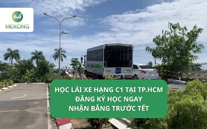 Hoc Lai Xe Hang C1 Tai Tp.hcm Dang Ky Hoc Ngay Nhan Bang Truoc Tet