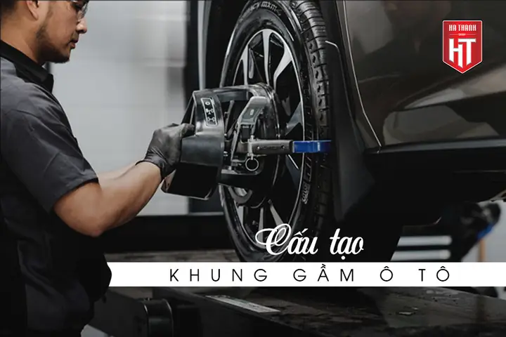 1. Cấu Tạo Khung Gầm Ô Tô