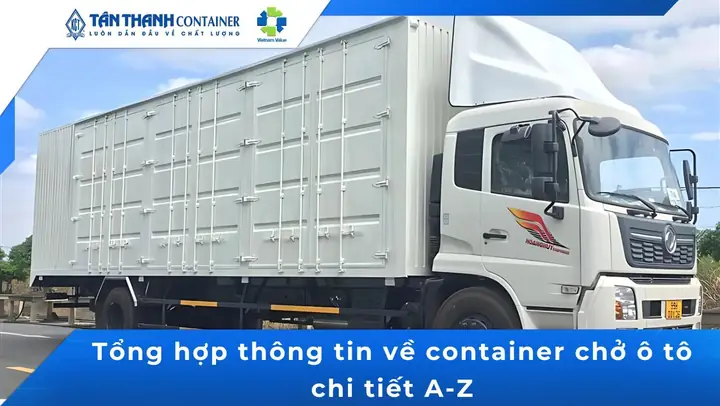 Tổng Hợp Thông Tin Về Container Chở Ô Tô Chi Tiết A-z