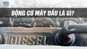 Động Cơ Dầu Là Gì?