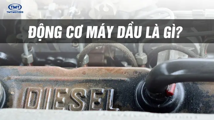 Động Cơ Dầu Là Gì?