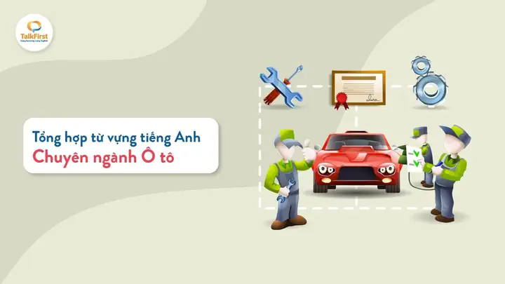 Từ Vựng Tiếng Anh Chuyên Ngành Ô Tô