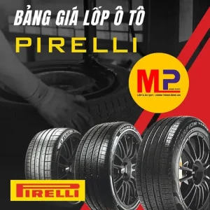 Bảng Giá Lốp Xe Ô Tô Pirelli R19 Cập Nhật & Chi Tiết