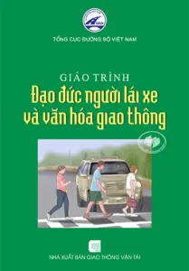 Nội Dung Giáo Trình Đạo Đức Người Lái Xe Ô Tô Gồm Những Gì?