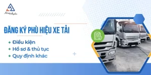 Hướng Dẫn Hồ Sơ & Thủ Tục Cấp Phù Hiệu Xe Tải - Mới 2025