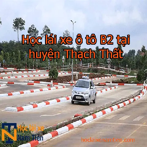 Hoc Lai Xe O To B2 Tai Huyen Thach That