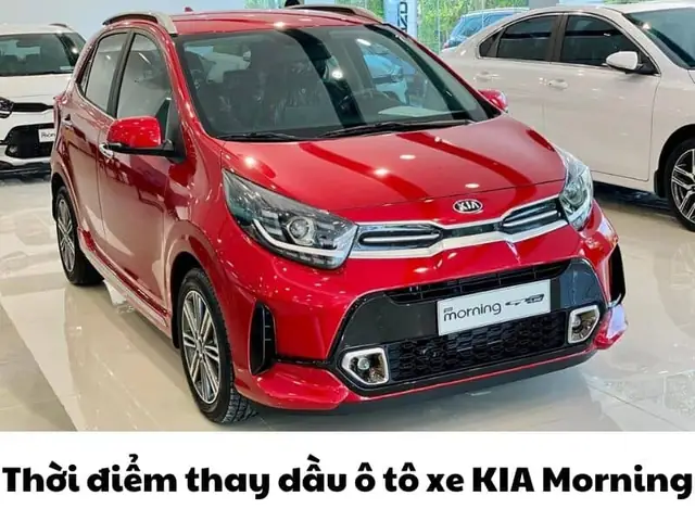 Thời Điểm Thay Dầu Ô Tô Kia Morning