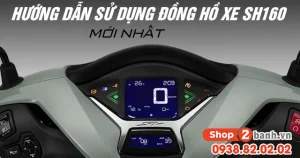 Hướng Dẫn Sử Dụng Đồng Hồ Xe Sh 160 Mới Nhất 2025