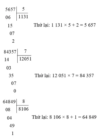 A) Đặt Tính Rồi Tính: 6 341 × 2 1 903 × 5 4 151 × 6 12 106 × 8 B) Thực Hiện Phép Chia Rồi Dùng Phép Nhân Thử Lại: 2 486 : 2 5 657 : 5 84 357 : 7 64 869 : 8 (ảnh 1)