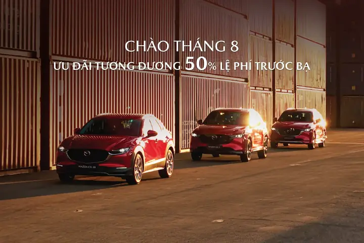 Mazda Ưu Đãi Tương Đương 50% Lệ Phí Trước Bạ Trong Tháng 8/2025