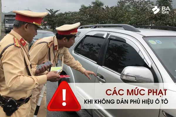 Các Mức Phạt Khi Không Dán Phù Hiệu Ô Tô