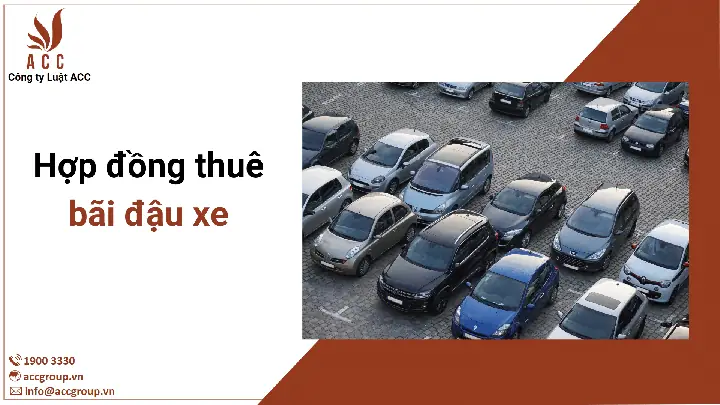 Tại Sao Cần Có Hợp Đồng Thuê Bãi Đậu Xe Ô Tô?