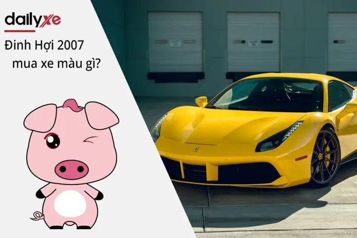 Tuổi Đinh Hợi 2007 Mua Xe Màu Gì Hợp Và Tránh Chọn Màu Gì? Vì Sao Nam Nữ Tuổi Đinh Hợi Cần Quan Tâm Màu Xe Hợp Phong Thuỷ? Vận Dụng Quy Luật Ngũ Hành Khi Chọn Màu Xe Cho Người Sinh Năm 2007 Như Thế Nào Hút Tài Lộc Và May Mắn? Tuổi Đinh Hợi 2007 Mua Xe Màu Gì Hợp Và Tránh Chọn Màu Gì? Vì Sao Nam Nữ Tuổi Đinh Hợi Cần Quan Tâm Màu Xe Hợp Phong Thuỷ? Vận Dụng Quy Luật Ngũ Hành Khi Chọn Màu Xe Cho Người Sinh Năm 2007 Như Thế Nào Hút Tài Lộc Và May Mắn?