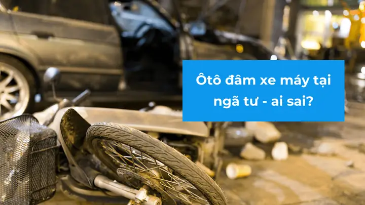 Ô Tô Tông Xe Máy Ai Sai? Quy Định Và Cách Xác Định Lỗi