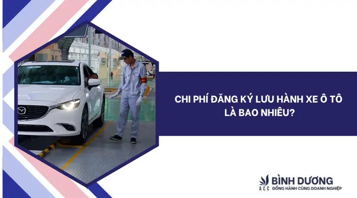 Phí Đăng Ký Lưu Hành Xe Ô Tô Là Gì? Toàn Bộ Thông Tin Chi Tiết