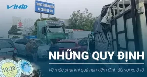 Vì Sao Xe Quá Hạn Đăng Kiểm Dù Chỉ 1 Ngày Vẫn Bị Phạt?