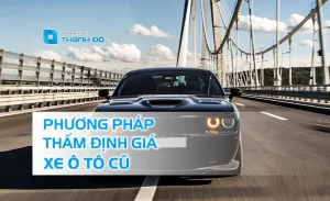 Khảo Sát Xe Ô Tô Đã Qua Sử Dụng