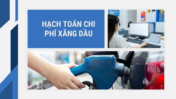 Chi Phí Xăng Dầu Hạch Toán Vào Tài Khoản Nào?