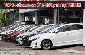 Cẩm Nang Lựa Chọn Showroom Xe Cũ Ô Tô Uy Tín Từ A Đến Z