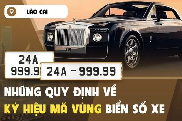 Mã Hiệu Biển Số Xe Lào Cai Là Bao Nhiêu? Những Quy Định Mới Nhất Về Biển Số Xe Tại Lào Cai