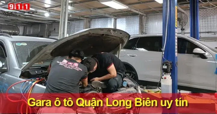Gara Ô Tô Quận Long Biên Uy Tín Và Chuyên Nghiệp