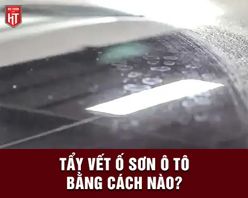 Sơn Ô Tô Bị Ố Xử Lý Bằng Cách Nào Không Gây Bay, Bạc Màu Lớp Sơn?