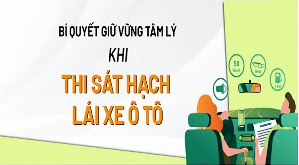Ảnh Hưởng Của Tâm Lý Khi Thi Sát Hạch Bằng Lái Xe Ô Tô