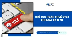 Thủ Tục Hoàn Thuế Gtgt Khi Mua Xe Ô Tô