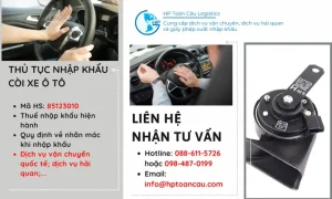 Thủ Tục Nhập Khẩu Còi Xe Ô Tô 2025