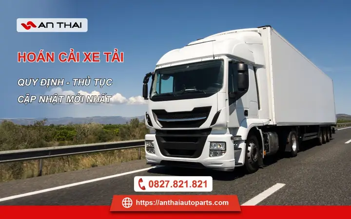 Quy Định Về Hoán Cải Xe Tải Cập Nhật Mới Nhất