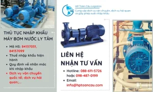 Thủ Tục Hải Quan Và Thuế Nhập Khẩu Máy Bơm Nước Ly Tâm 2025