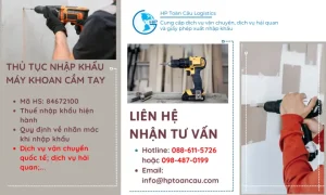 Thủ Tục Nhập Khẩu Máy Khoan Cầm Tay 2025