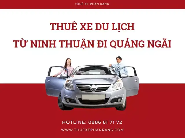 Dịch Vụ Cho Thuê Xe Tham Quan Du Lịch Quảng Ngãi Đời Mới, Giá Rẻ Tại Phan Rang Ninh Thuận