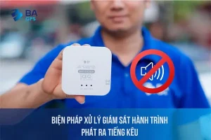 Biện Pháp Xử Lý Giám Sát Hành Trình Phát Ra Tiếng Kêu