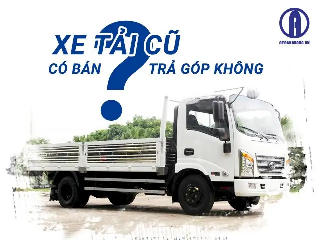 Kiếm Thêm Thu Nhập Bằng Cách Sử Dụng Xe Tải Cũ Tham Gia Dịch Vận Chuyển Hàng Hóa Đang Là Lựa Chọn Của Rất Nhiều Gia Đình. Nắm Bắt Xu Hướng Này, Rất Nhiều Đơn Vị Đã Đem Đến Dịch Vụ Bán Xe Tải Cũ Trả Góp. Những Công Ty Mua Bán Xe Tải Cũ Quy Mô Lớn Đều Có Hỗ Trợ Khách Hàng Mua Bán Xe Tải Qua Sử Dụng Trả Góp. Điển Hình Trong Số Đó Phải Kể Đến Cái Tên Ô Tô An Sương.