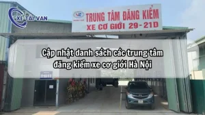 Cập Nhật Danh Sách Các Trung Tâm Đăng Kiểm Xe Cơ Giới Hà Nội