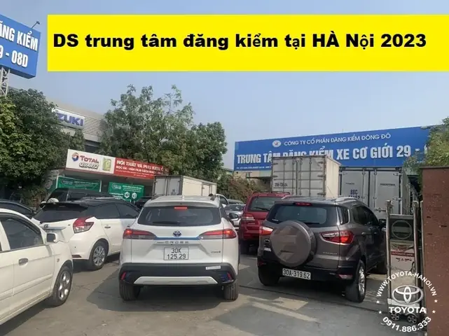 Các Trung Tâm Đăng Kiểm Xe Ô Tô Tại Hà Nội - Kèm Sđt Liên Hệ