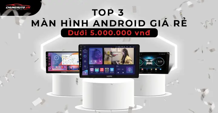 Màn Hình Android Giá Rẻ